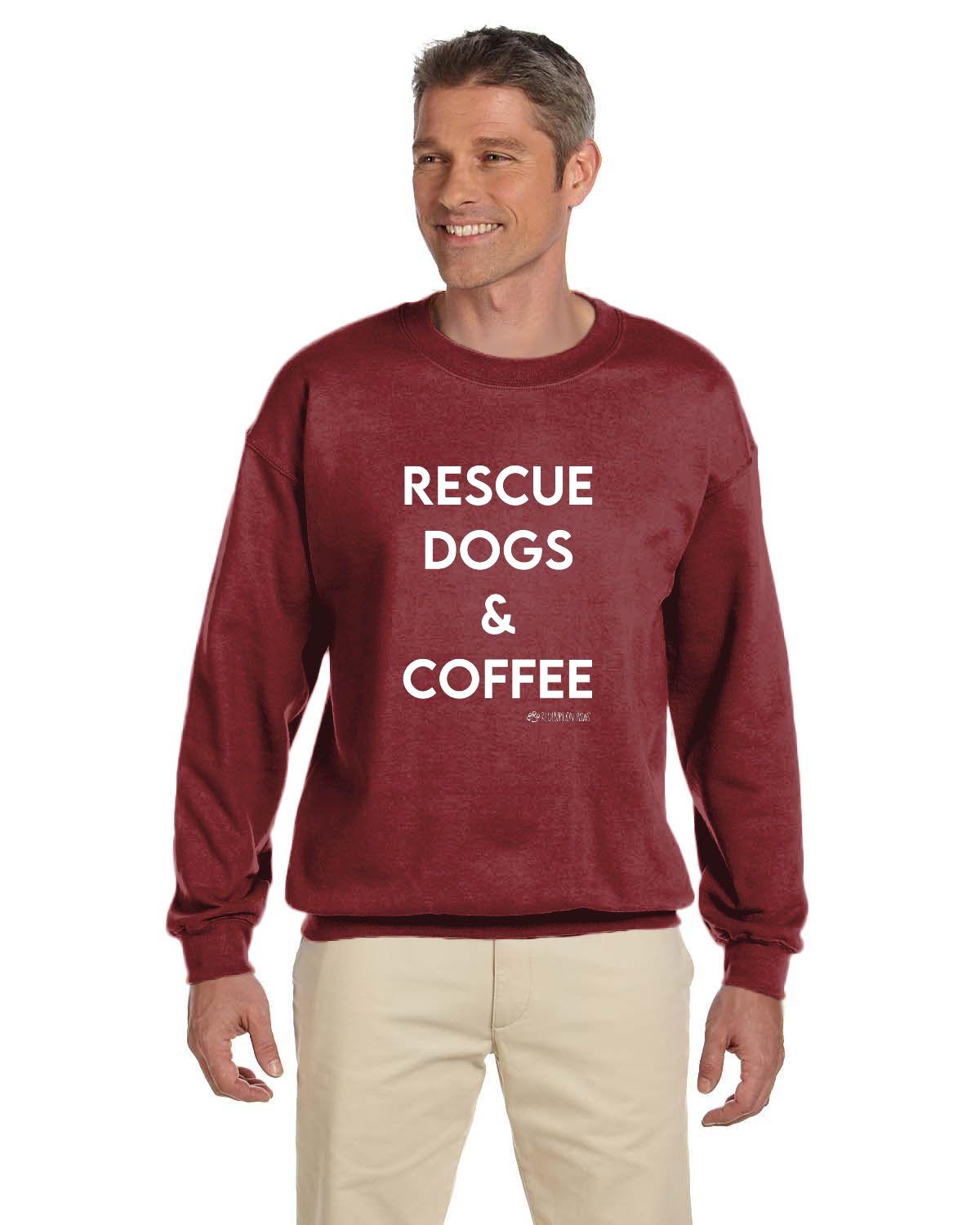 Rescue Dogs and Coffee Sweatshirt
