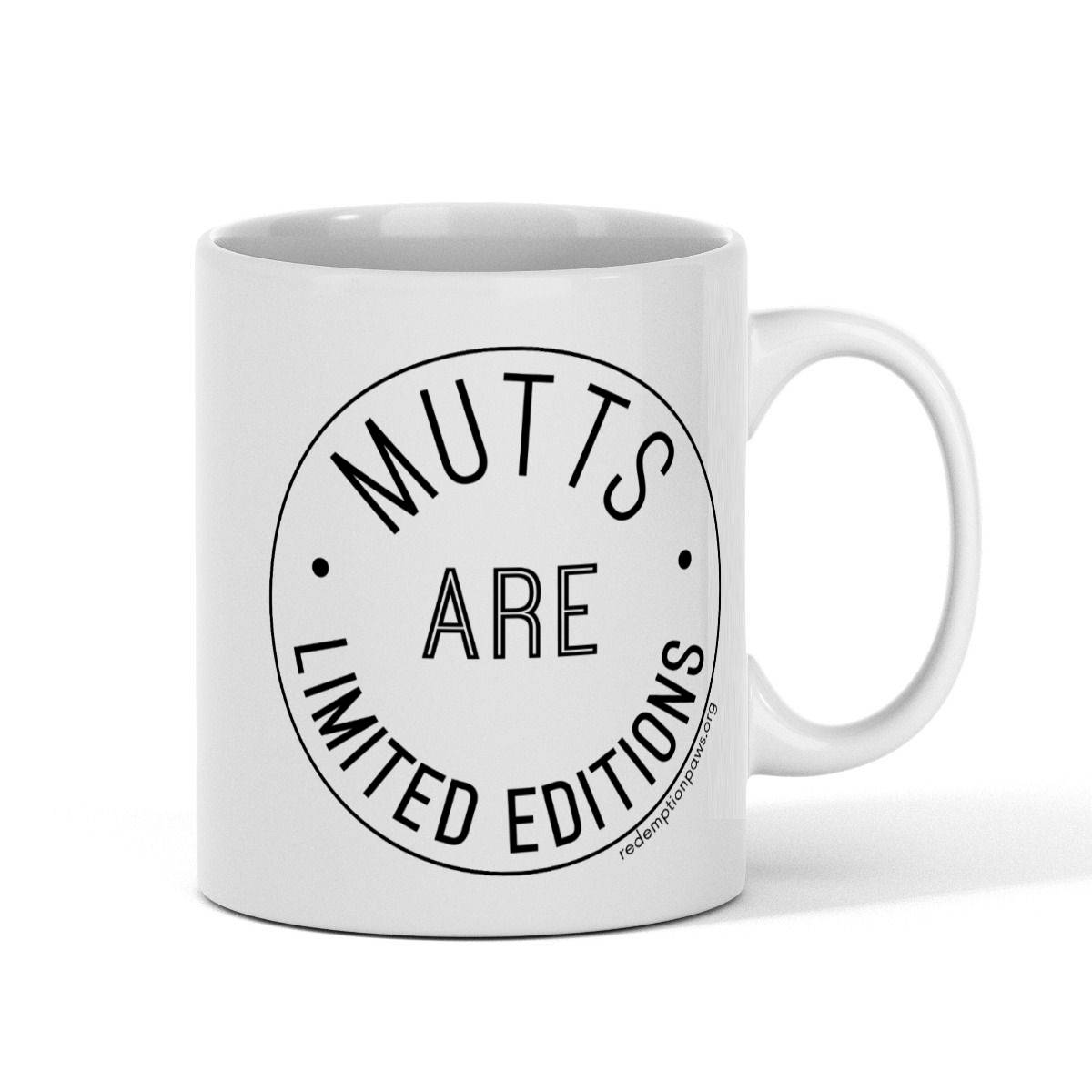 Mutts Are Limited Edition Coffee Mug