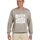 Mutts are Limited Edition Sweatshirt