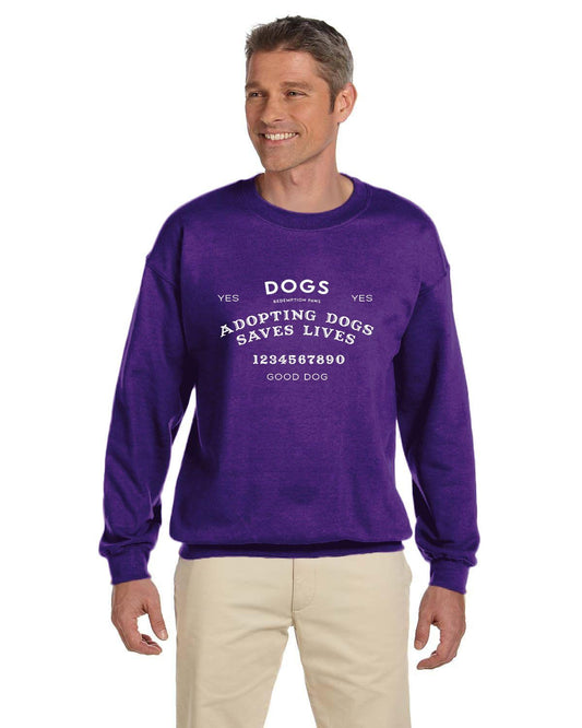 Adopting Dogs Saves Lives Ouija Sweatshirt